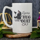 Hug the goat - kubek personalizowany