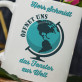 Öffnet das Fenster zur Welt - personalisierte Tasse